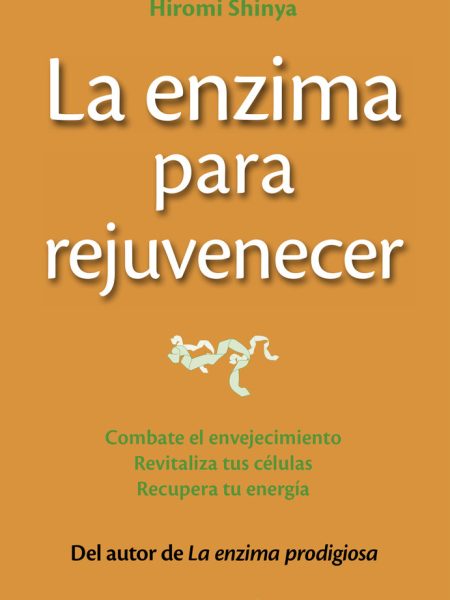 Enzima para Rejuvenecer la-Shinya Hiromi