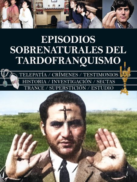 Episodios Sobrenaturales Del Tardofranquismo-Garcia Eladio Romero
