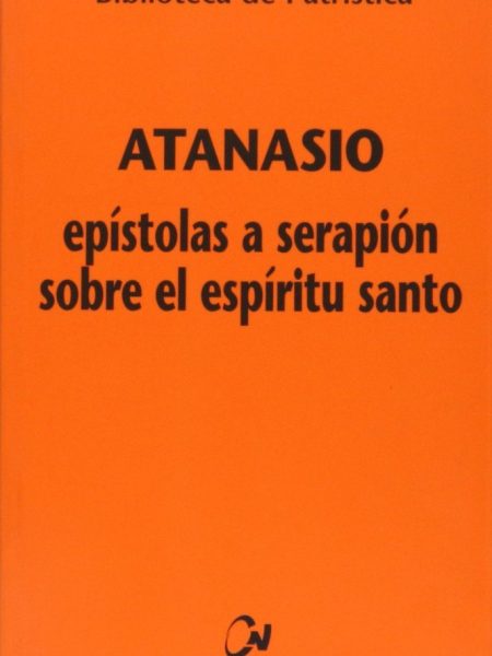 Epistolas a Serapion sobre el Espiritu Santo-Atanasio de Alejandría