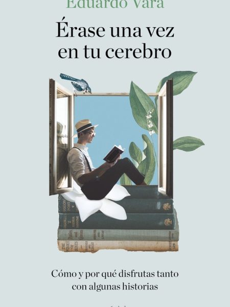 Erase Una Vez En Tu Cerebro-Eduardo Vara