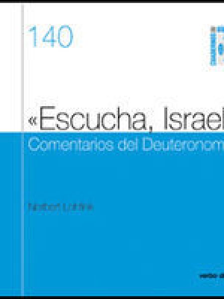 «escucha Israel» Comentarios Del Deuteronomio-Lohfink Norbert