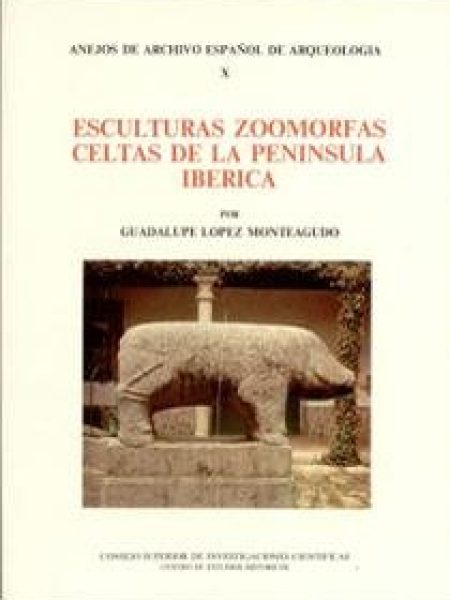 Esculturas Zoomorfas Celtas de la Peninsula Iberica-López Monteagudo Guadalupe