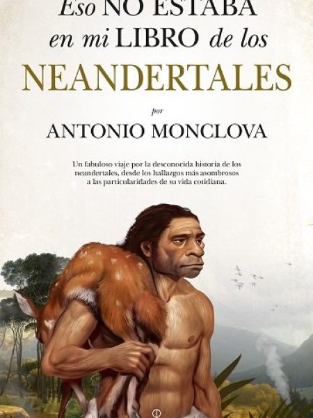 Eso no Estaba En Mi Libro de los Neandertales-Monclova Bohorquez Antonio