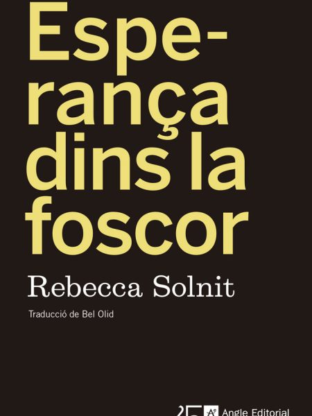 Esperança Dins la Foscor-Solnit Rebecca