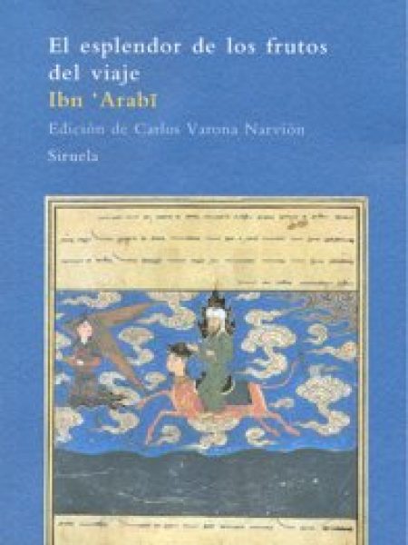 Esplendor de los Frutos Del Viaje el-Ibn 'arabî