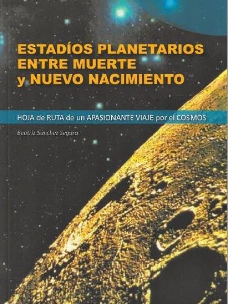 Estadios Planetarios Entre Muerte y Nuevo Nacimiento-Beatriz Sanchez Segura