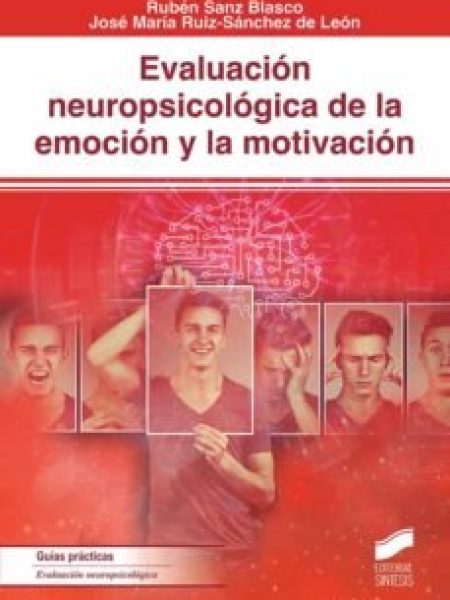 Evaluacion Neuropsicologica de la Emocion y la Motivacion-Ruben Sanz Blasco
