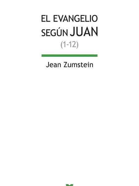 Evangelio de Juan (1-12) el-Zumstein Jean