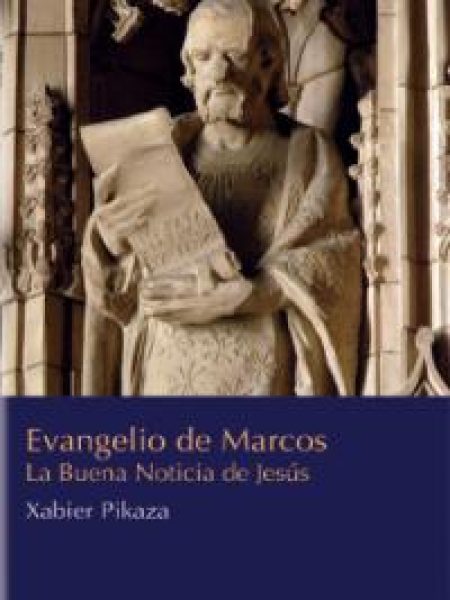 Evangelio de Marcos-Pikaza Ibarrondo Xabier