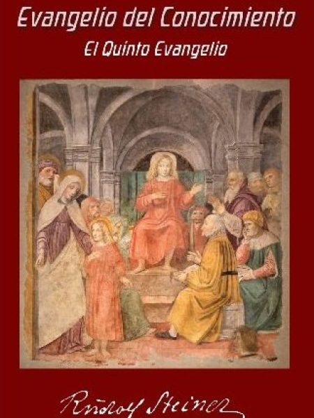 Evangelio Del Conocimiento el Quinto Evangelio-Steiner Rudolf