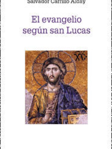 Evangelio segun San Lucas el-Carrillo Alday Salvador