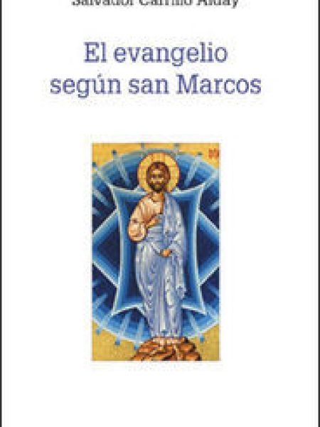 Evangelio segun San Marcos el-Carrillo Alday Salvador