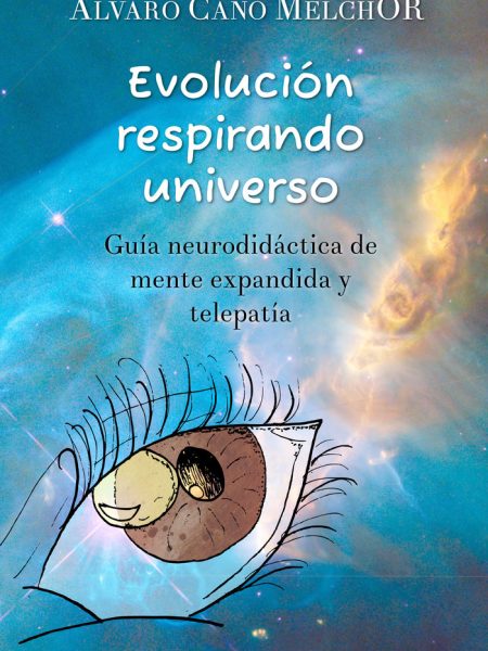 Evolución Respirando Universo-Cano Melchor Álvaro