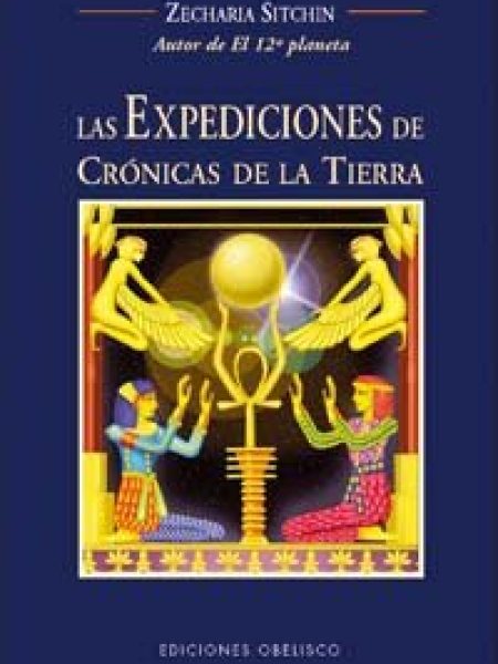 Expediciones de Cronicas de la Tierra Las.-Sitchin Zecharia