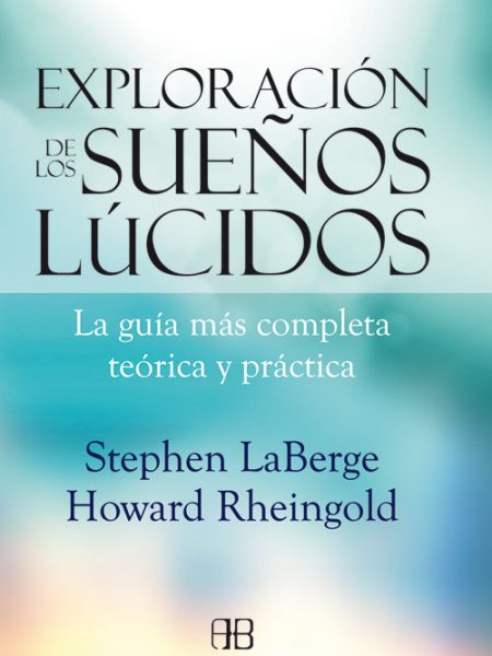 Exploracion de los Sueños Lucidos-Laberge Stephen