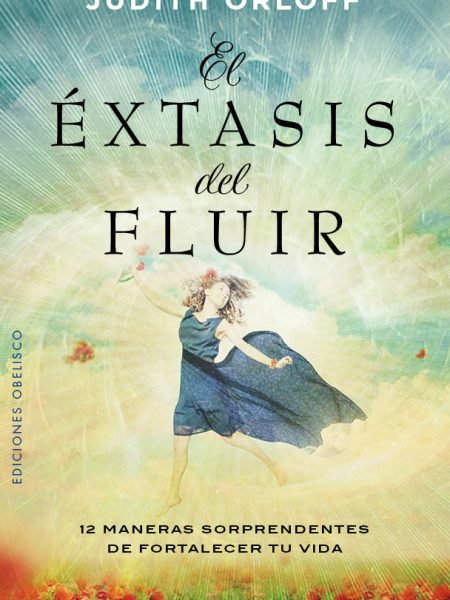 Extasis Del Fluir el-Orloff Judith