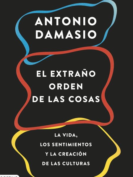 Extraño Orden de las Cosas el-Damasio Antonio