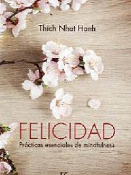Felicidad-Hanh Thich Nhat
