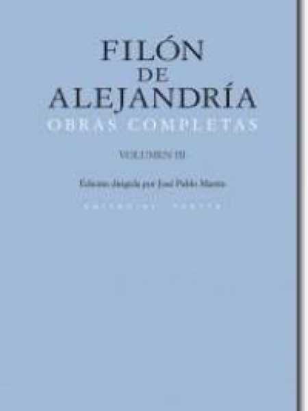 Filon de Alejandria Obras Completas Iii-De Alejandría Filón