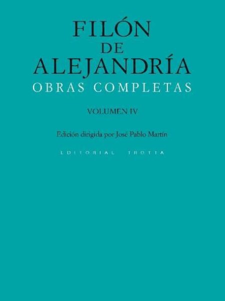 Filon de Alejandria Obras Completas Iv-De Alejandría Filón