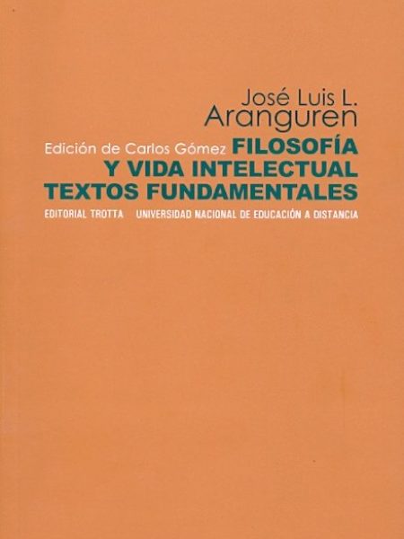 Filosofia y Vida Intelectual. Textos Fundamentales-Gómez Sánchez Carlos