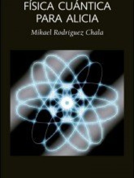 Fisica Cuantica para Alicia-Mikael Rodríguez Chala