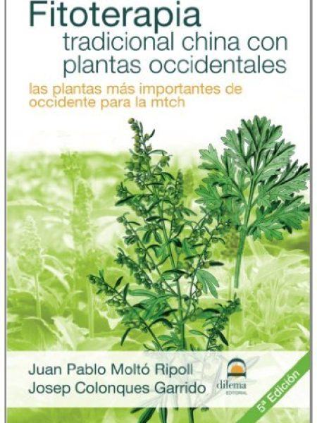 Fitoterapia Tradicional China con Plantas Occidentales-Moltó Ripoll Juan Pablo