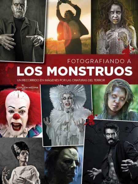 Fotografiando a los Monstruos-Medina Guillem