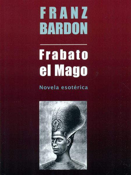 Frabato el Mago-Franz Bardon