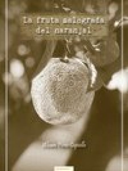 Fruta Malograda Del Naranjal la-Perez Capiello Alvaro