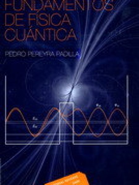 Fundamentos de Fisica Cuantica-Pereyra Padilla Pedro