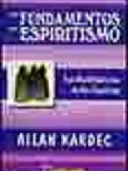 Fundamentos Del Espiritismo los-Kardec