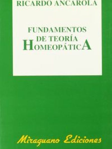 Fundamentos Teoria Homeopatica-Ancarola Ricardo