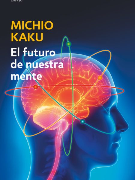 Futuro de Nuestra Mente el-Kaku Michio