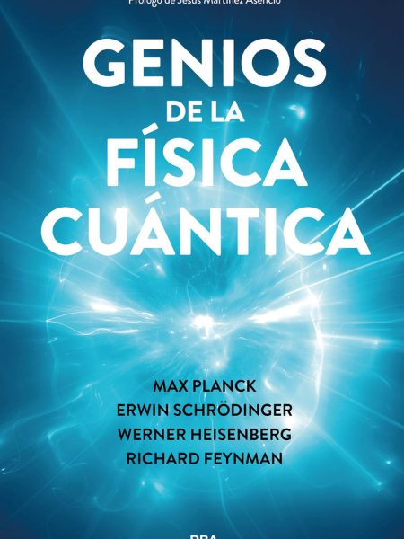 Genios de la Fisica Cuantica-Varios Autores