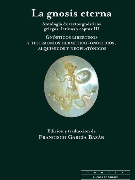 Gnosis Eterna Iii la-Francisco García Bazán