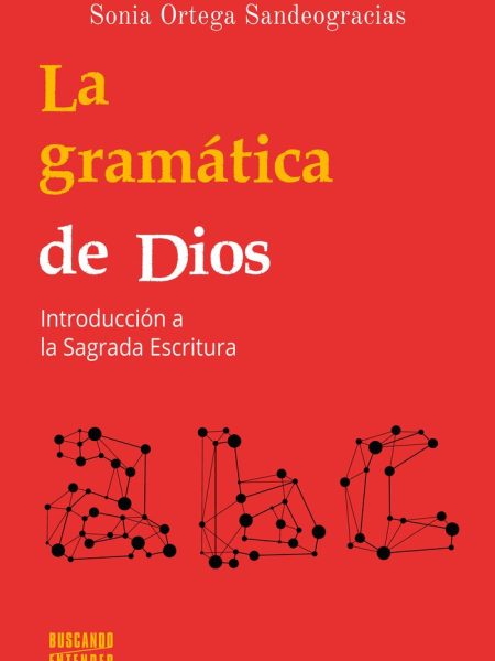 Gramatica de Dios la-Ortega Sandeogracias Sonia