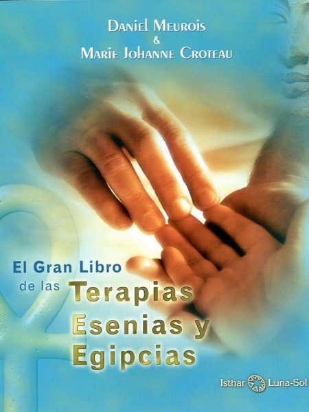 Gran Libro de las Terapias Esenias y Egipcias-Meurois-givaudan Daniel