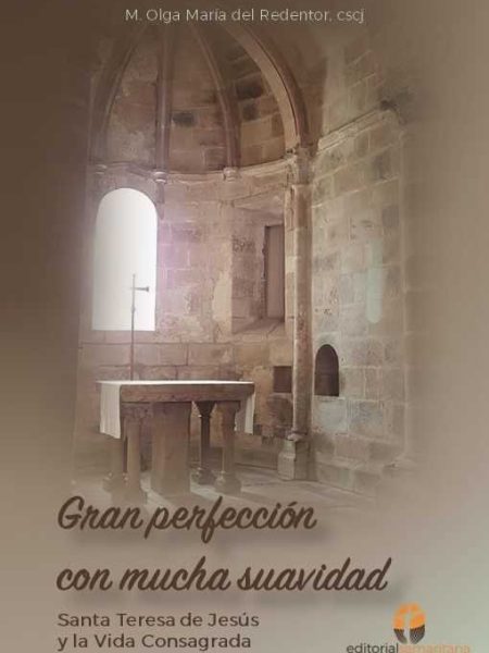 Gran Perfeccion con Mucha Suavidad-Madre Olga María Del Redentor Cscj