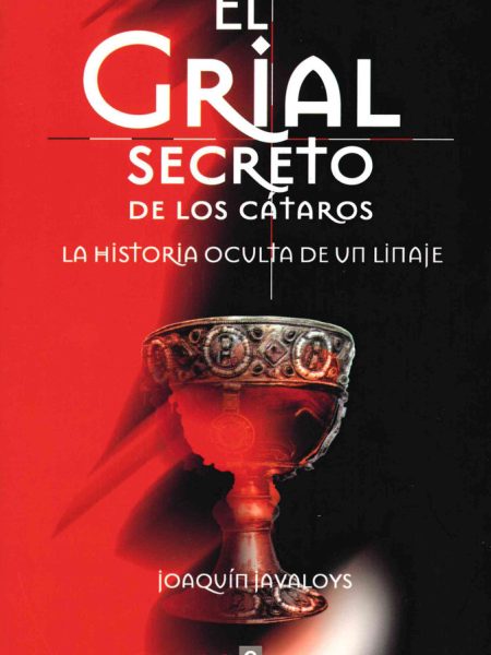 Grial Secreto de los Cataros el-Javaloys Joaquín