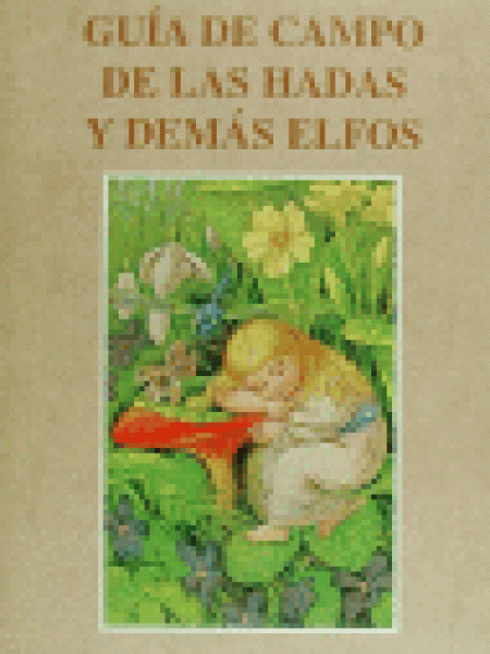 Guia de Campo de las Hadas y Demas Elfos-Arrowsmith N. Moorse G.