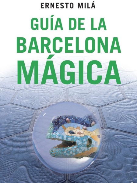 Guia de la Barcelona Magica-Milá Ernesto