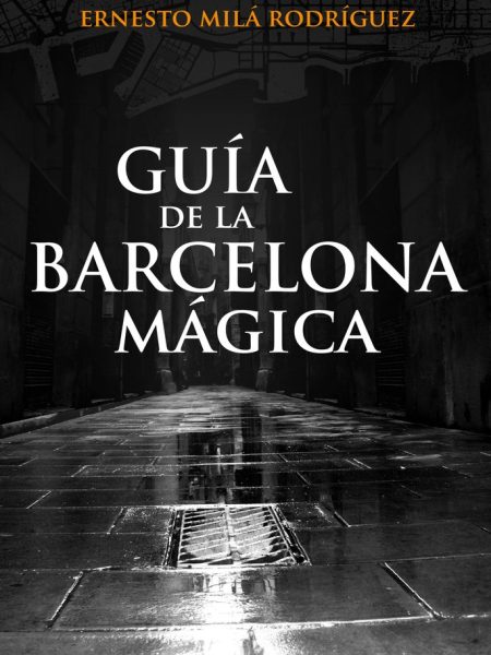 Guia de la Barcelona Magica-Milá Ernesto
