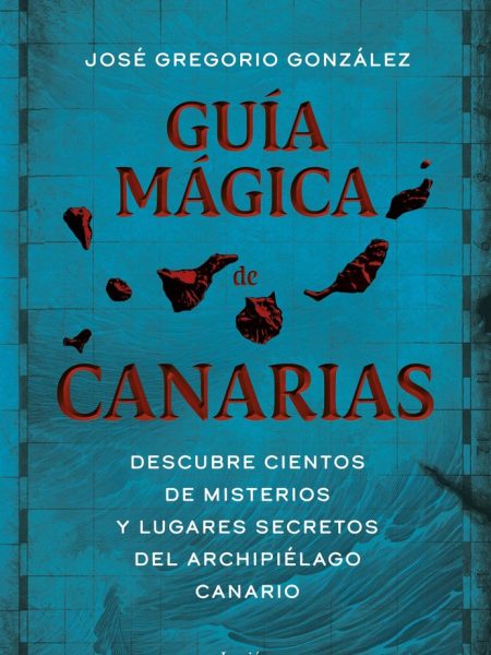 Guia Magica de Canarias-Jose Gregorio Gonzalez
