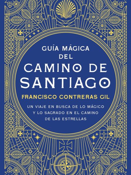 Guia Magica Del Camino de Santiago-Contreras Gil Francisco