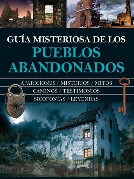 Guia Misteriosa de los Pueblos Abandonados-Garcia Bautista Jose Manuel