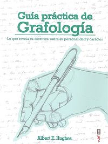 Guia Practica de Grafologia-Hughes Albert E.