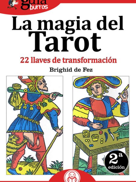 Guiaburros la Magia Del Tarot-De Fez Algarra Brígida