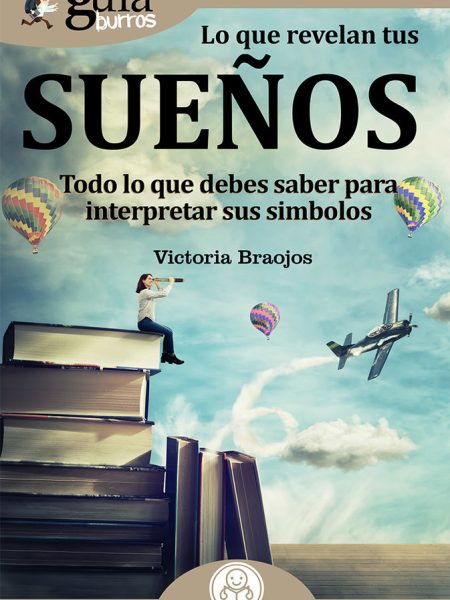 Guiaburros Lo Que Revelan Tus Sueños-Braojos Nieves Victoria