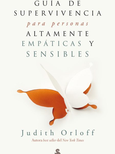 Guias de Supervivencia para Personas Altamente Empaticas-Orloff Judith